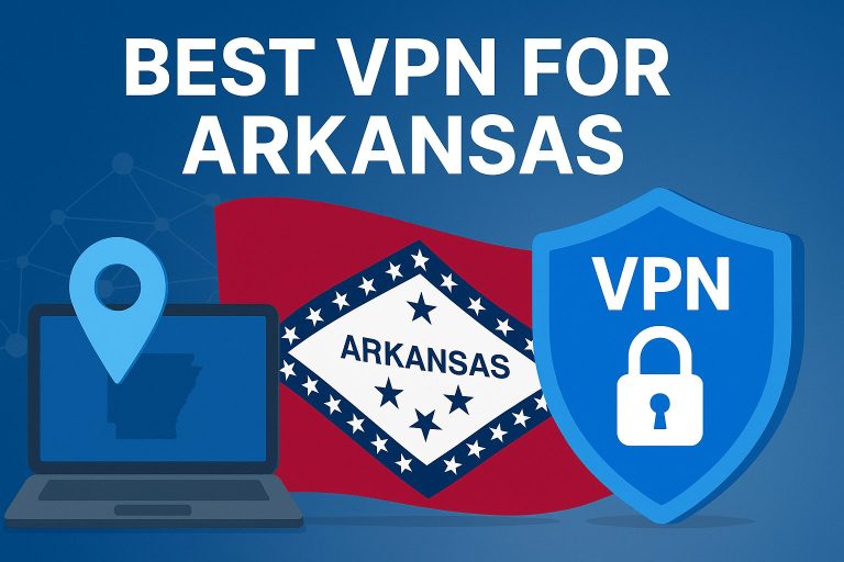 7 Best VPN for Arkansas [year]: Fast Servers for AR IP