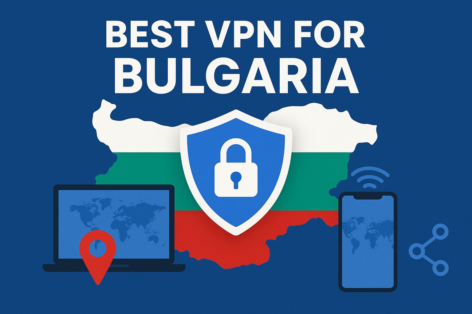 7 Best VPN for Bulgaria [year]: Fast Servers for Bulgarian IP