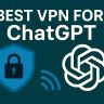 7 Best VPN for ChatGPT [year]: Fast & Secure Access Worldwide