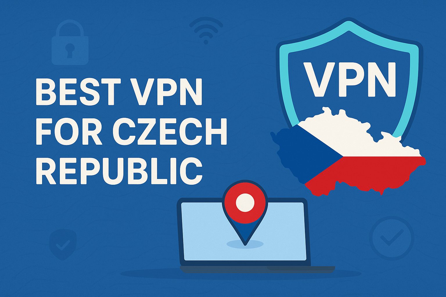 7 Best VPN for Czech Republic [year]: Fast Servers for Czech IP