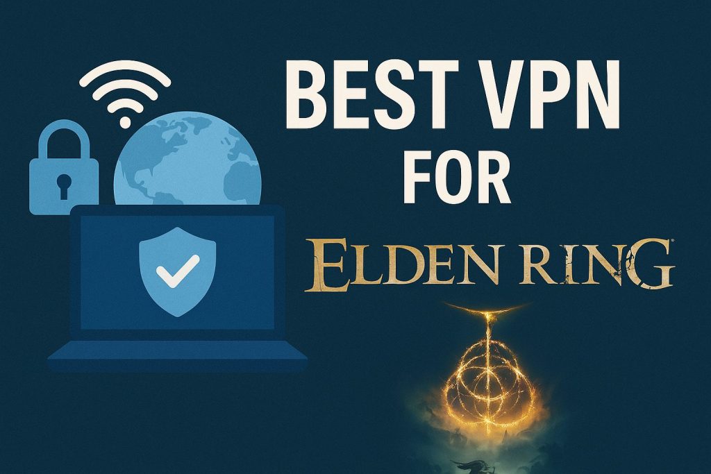 7 Best VPN for Elden Ring [year]: Fast Servers for Gaming