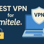 7 Best VPN for Mitele [year]: Access Spanish Streaming Securely