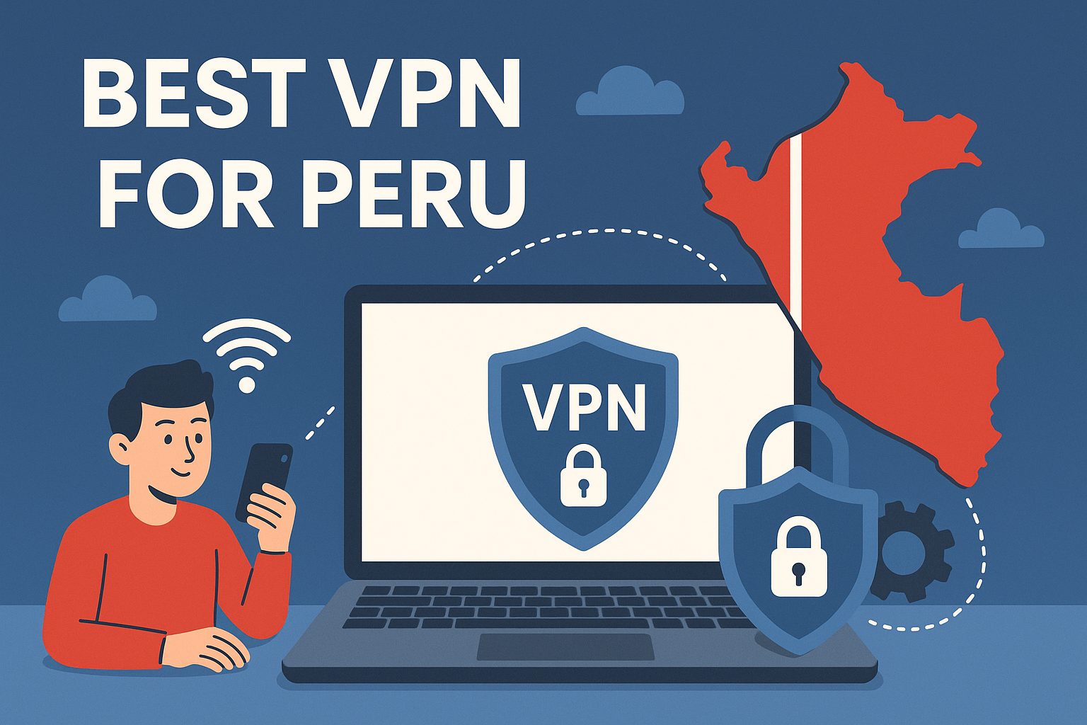 7 Best VPN for Peru [year]: Fast Servers for Peruvian IP