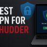 7 Best VPN for Shudder [year]: Secure Access to Horror Streaming