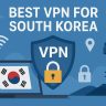 7 Best VPN for South Korea [year]: Fast Servers for Korean IP