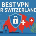 7 Best VPN for Switzerland [year]: Fast Servers for Swiss IP