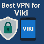 7 Best VPN for Viki 2025: Access Asian Dramas and Movies